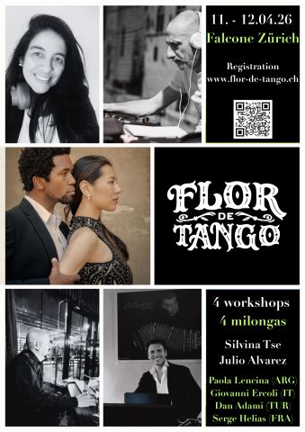 Tangofestival Flor de Tango mit Silvina Tse, Julio Alvarez, Paola Lencina, Giovanni Ercoli, Dan Adami & Serge Herlias.